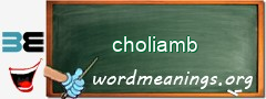WordMeaning blackboard for choliamb